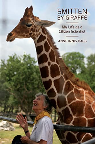 Smitten by Giraffe: My Life as a Citizen Scientist (Volume 22) (Footprints Series)