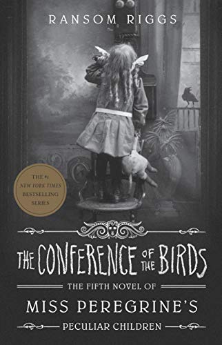 The Conference of the Birds ( Miss Peregrine