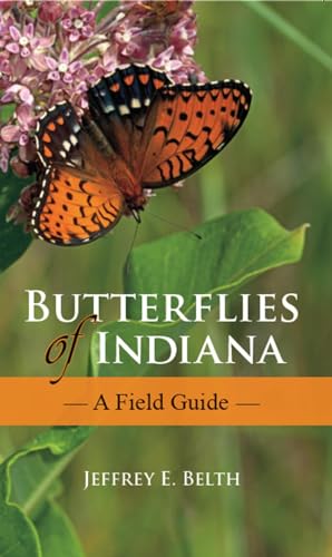 Butterflies of Indiana: A Field Guide (Indiana Natural Science)