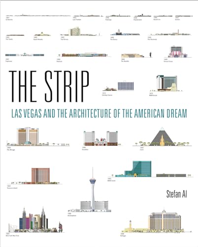 The Strip: Las Vegas and the Architecture of the American Dream