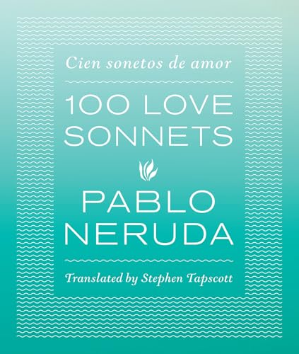 One Hundred Love Sonnets: Cien sonetos de amor