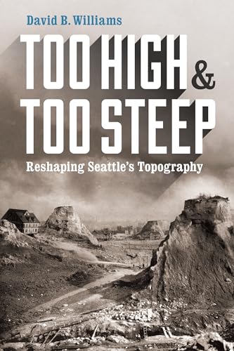 Too High and Too Steep: Reshaping Seattle