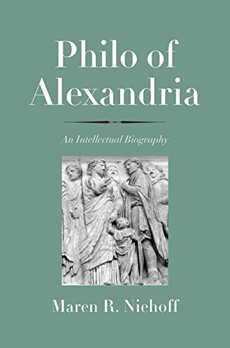 Philo of Alexandria: An Intellectual Biography (The Anchor Yale Bible Reference Library)