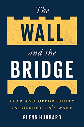 The Wall and the Bridge: Fear and Opportunity in Disruption’s Wake