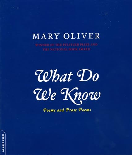 What Do We Know: Poems And Prose Poems