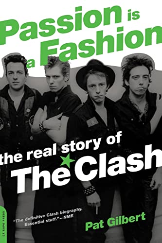 Passion Is a Fashion: The Real Story of the Clash