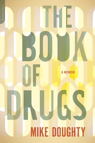 The Book of Drugs: A Memoir