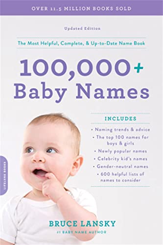 100,000+ Baby Names: The most helpful, complete, & up-to-date name book