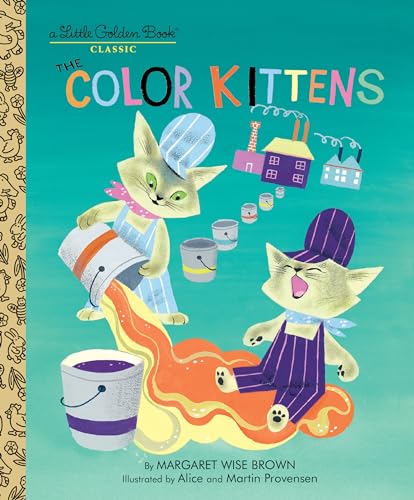 The Color Kittens (A Little Golden Book)