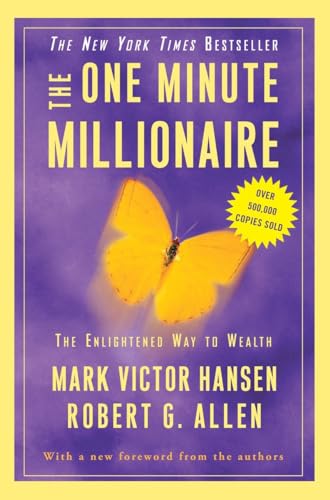 The One Minute Millionaire: The Enlightened Way to Wealth