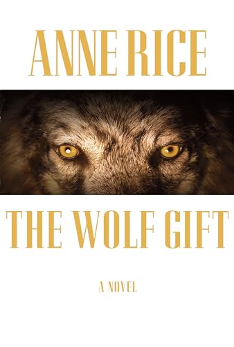 The Wolf Gift: A novel (The Wolf Gift Chronicles)