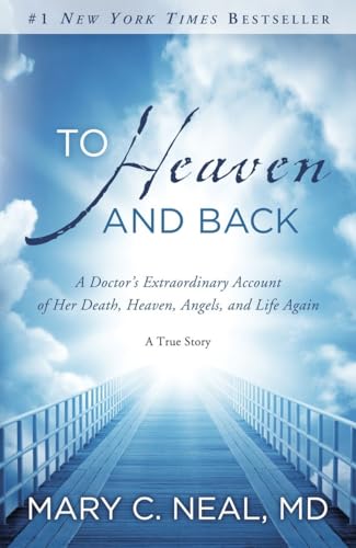 To Heaven and Back: A Doctor