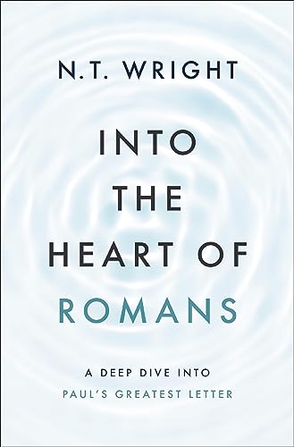 Into the Heart of Romans: A Deep Dive into Paul