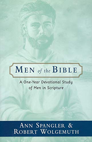 Men of the Bible: A One Year Devotional Study of Men in Scripture