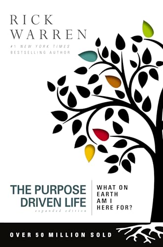 The Purpose Driven Life: What on Earth Am I Here For?