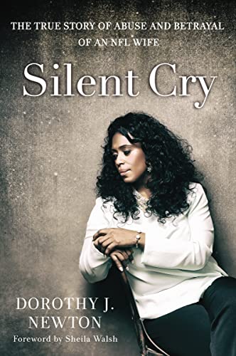 Silent Cry: The True Story of Abuse and Betrayal of an NFL Wife