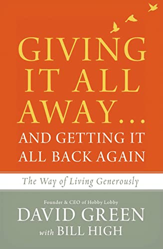 Giving It All Away…and Getting It All Back Again: The Way of Living Generously