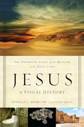 Jesus, A Visual History: The Dramatic Story of the Messiah in the Holy Land