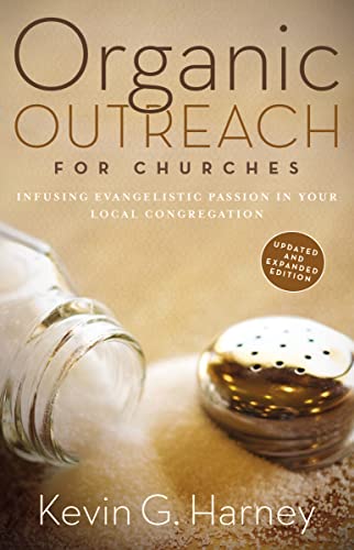 Organic Outreach for Churches: Infusing Evangelistic Passion in Your Local Congregation