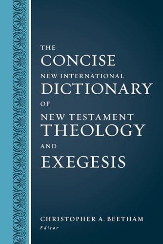 The Concise New International Dictionary of New Testament Theology and Exegesis