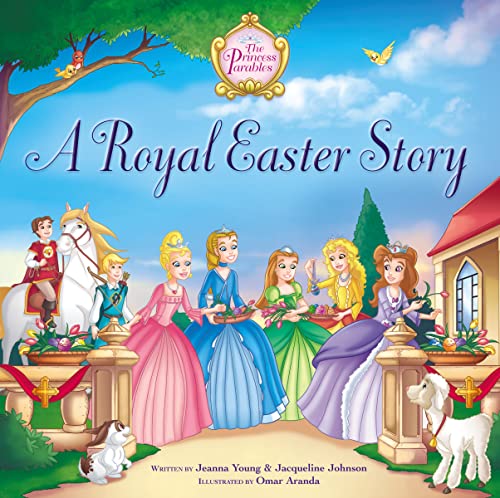 A Royal Easter Story (The Princess Parables)