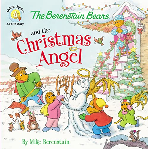 The Berenstain Bears and the Christmas Angel (Berenstain Bears_Living Lights: A Faith Story)