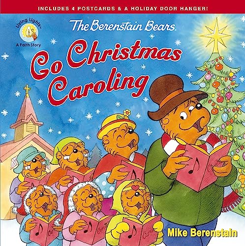 The Berenstain Bears Go Christmas Caroling (Berenstain Bears_Living Lights: A Faith Story)