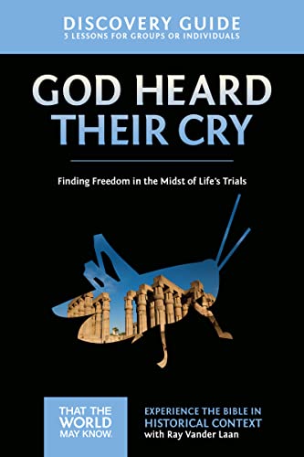 God Heard Their Cry Discovery Guide: Finding Freedom in the Midst of Life