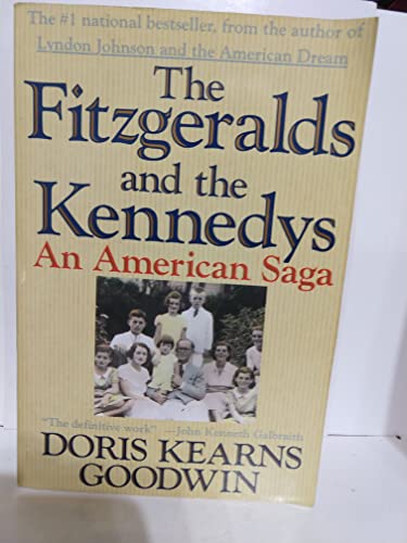 The Fitzgeralds and the Kennedys : An American Saga