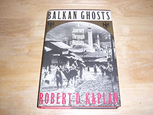 Balkan Ghosts: A Journey Through History