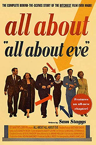 All About All About Eve: The Complete Behind-the-Scenes Story of the Bitchiest Film Ever Made!