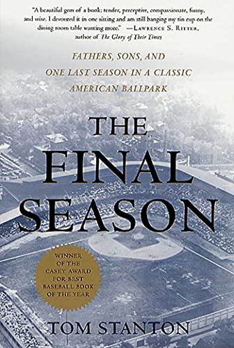 The Final Season: Fathers, Sons, and One Last Season in a Classic American Ballpark (Honoring a Detroit Legend)