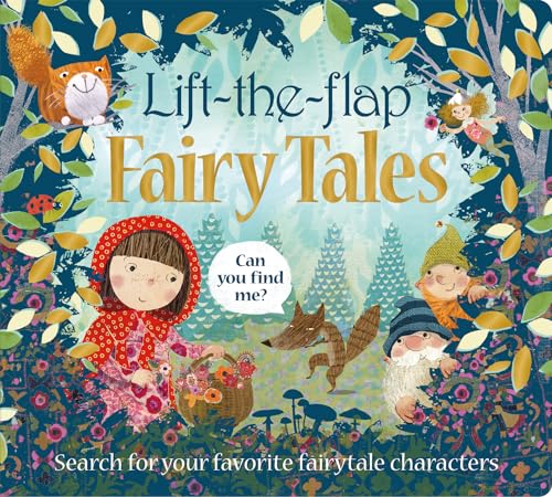 Lift the Flap: Fairy Tales: Search for your Favorite Fairytale characters (Can You Find Me?)