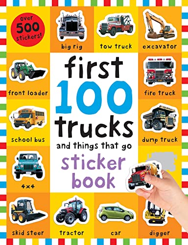 First 100 Stickers: Trucks and Things That Go: Sticker book, with Over 500 stickers