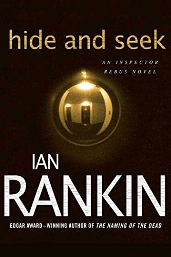 Hide and Seek: An Inspector Rebus Novel (Inspector Rebus Novels, 2)