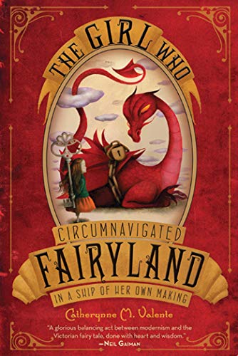 The Girl Who Circumnavigated Fairyland in a Ship of Her Own Making (Fairyland, 1)