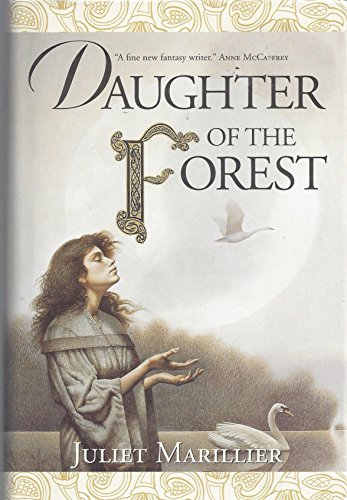 Daughter of the Forest (The Sevenwaters Trilogy, Book 1)