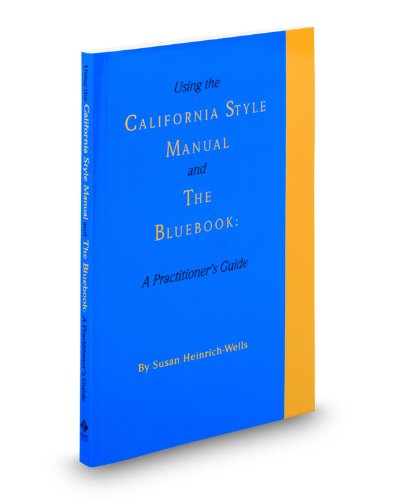 Using the California Style Manual and The Bluebook: A Practitioner