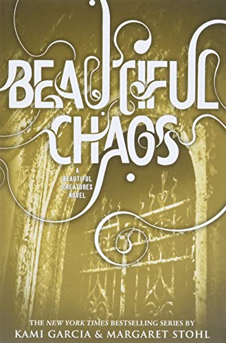 Beautiful Chaos (Beautiful Creatures, 3)