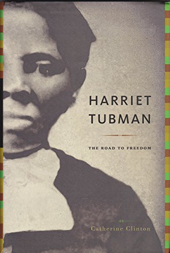 Harriet Tubman: The Road to Freedom