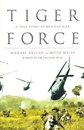 Tiger Force: A True Story of Men and War