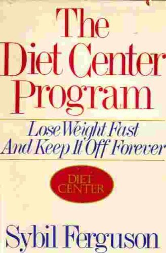 The Diet Center Program: Lose Weight Fast and Keep It Off Forever