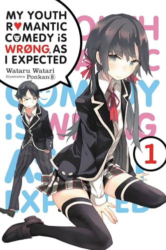 My Youth Romantic Comedy Is Wrong as I Expected, Vol. 1 - light novel (My Youth Romantic Comedy Is Wrong, As I Expected, 1) (Volume 1)