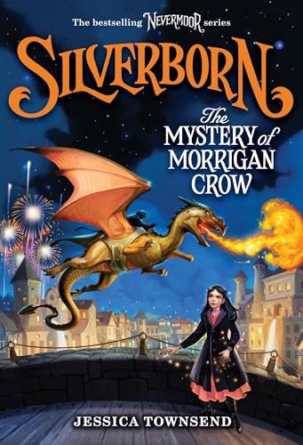 Silverborn: The Mystery of Morrigan Crow (Volume 4) (Nevermoor, 4)