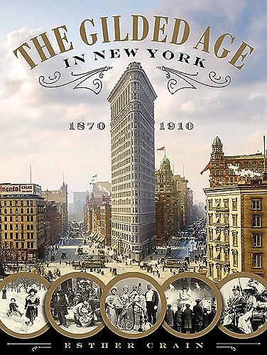 The Gilded Age in New York, 1870-1910