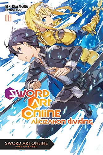 Sword Art Online 13 (light novel): Alicization Dividing (Volume 13)