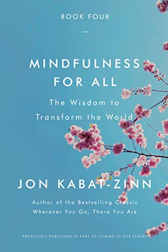 Mindfulness for All: The Wisdom to Transform the World