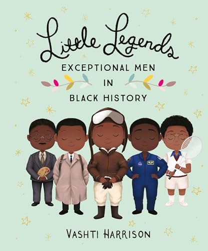 Little Legends: Exceptional Men in Black History (Leaders & Dreamers, 3)