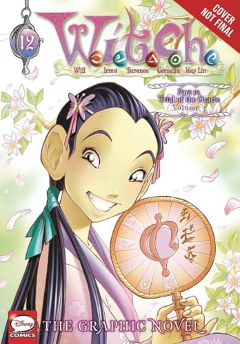 W.I.T.C.H. Part 4, Vol. 3 (W.I.T.C.H.: The Graphic Novel, 12) (Volume 12)