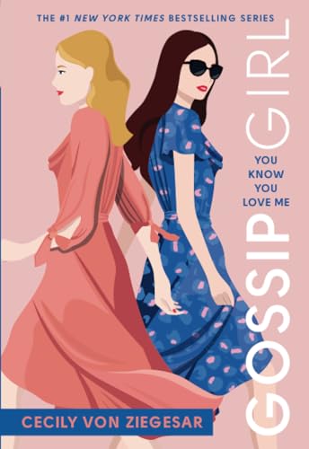 Gossip Girl: You Know You Love Me: A Gossip Girl Novel